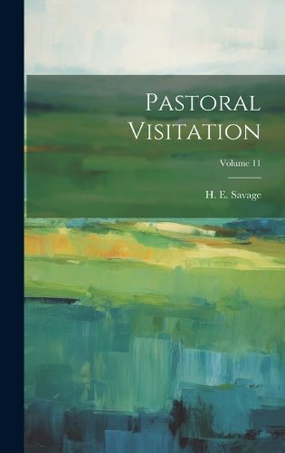 Cover image for Pastoral Visitation; Volume 11