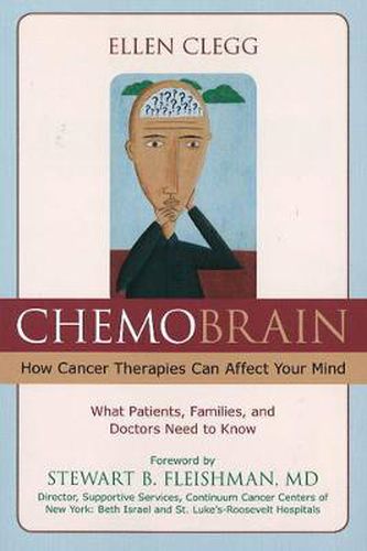 Cover image for ChemoBrain: How Cancer Therapies Can Affect Your Mind: What Patients, Families, and Doctors Need to Know