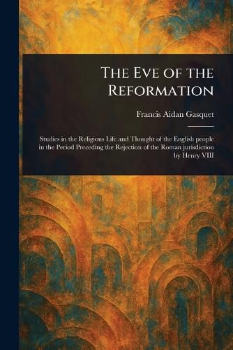 Cover image for The Eve of the Reformation
