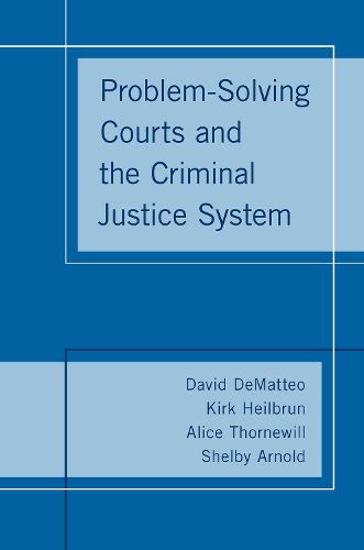 Cover image for Problem-Solving Courts and the Criminal Justice System