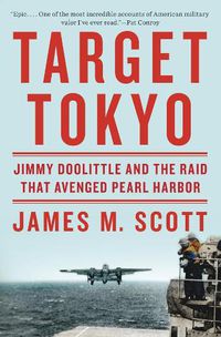 Cover image for Target Tokyo: Jimmy Doolittle and the Raid That Avenged Pearl Harbor