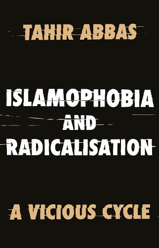 Cover image for Islamophobia and Radicalisation: A Vicious Cycle