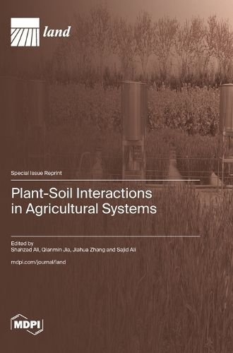 Cover image for Plant-Soil Interactions in Agricultural Systems