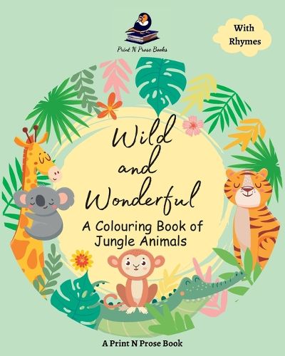 Cover image for Wild and Wonderful A Colouring Book of Jungle Animal