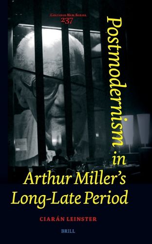 Cover image for Postmodernism in Arthur Miller's Long-Late Period