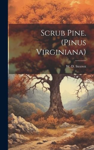 Cover image for Scrub Pine. (Pinus Virginiana)