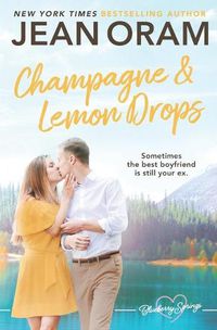 Cover image for Champagne and Lemon Drops: A Blueberry Springs Sweet Romance