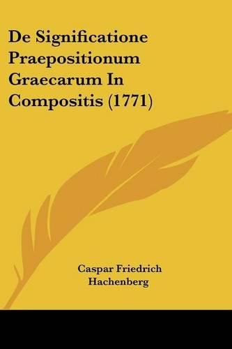 Cover image for de Significatione Praepositionum Graecarum in Compositis (1771)