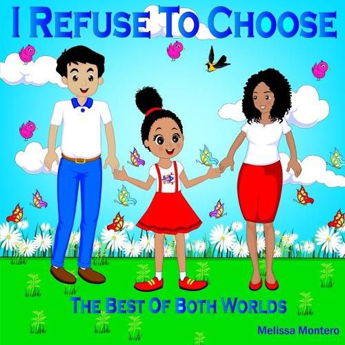 Cover image for I Refuse To Choose: The Best Of Both Worlds