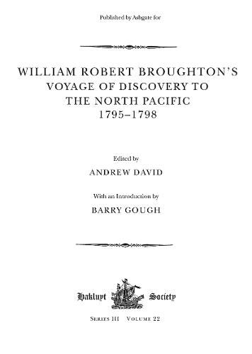 William Robert Broughton's Voyage of Discovery to the North Pacific 1795-1798