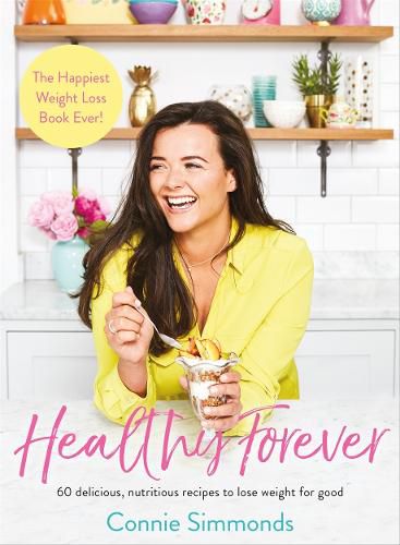 Cover image for Healthy Forever: The Happiest Weight Loss Book Ever!