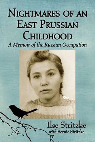 Cover image for Nightmares of an East Prussian Childhood: A Memoir of the Russian Occupation