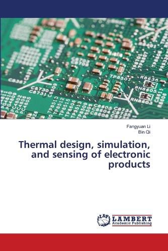 Cover image for Thermal design, simulation, and sensing of electronic products