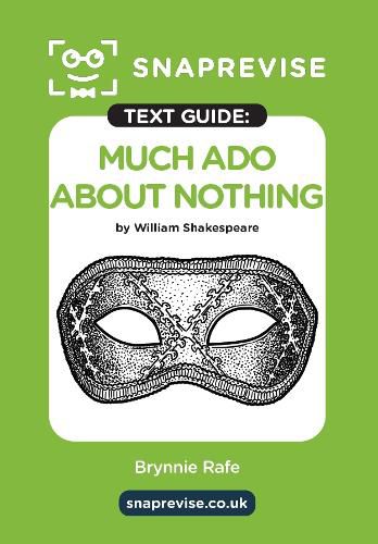 Cover image for Much Ado About Nothing Text Guide: English Literature Revision Book | Includes Analysis, Key Quotes, Character Insights, and Sample Essays for Top Grades