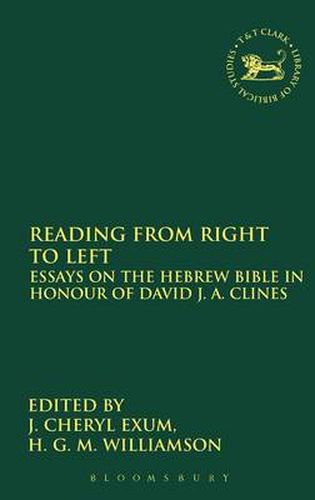 Cover image for Reading from Right to Left: Essays on the Hebrew Bible in honour of David J. A. Clines