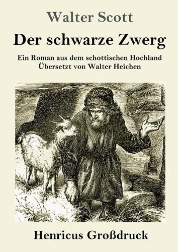 Cover image for Der schwarze Zwerg (Grossdruck): Ein Roman aus dem schottischen Hochland