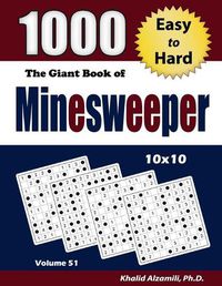 Cover image for The Giant Book of Minesweeper: 1000 Easy to Hard Puzzles (10x10)