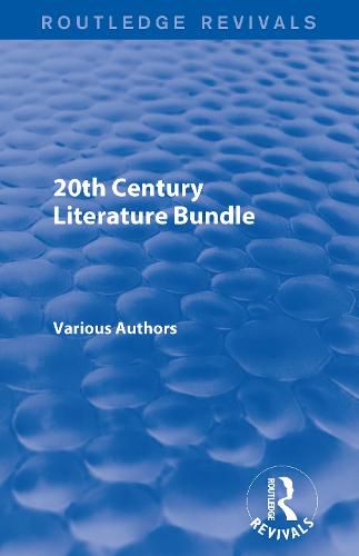 Cover image for Routledge Revivals 20th Century Literature Bundle