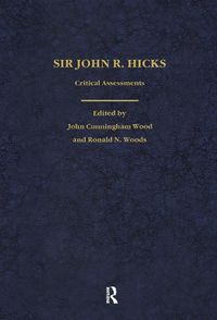 Cover image for Sir John Hicks: Critical Assessments of Contemporary Economists