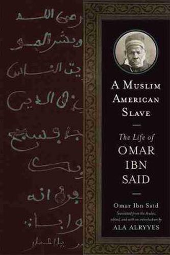 Cover image for A Muslim American Slave: The Arabic Life of Omar Ibn Said