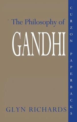 Cover image for The Philosophy of Gandhi: A Study of his Basic Ideas