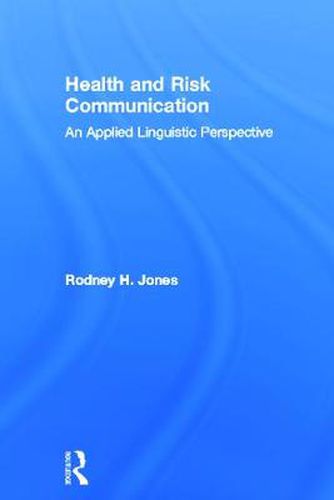 Cover image for Health and Risk Communication: An Applied Linguistic Perspective