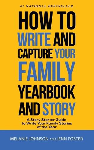 How to Write and Capture Your Family Yearbook and Story