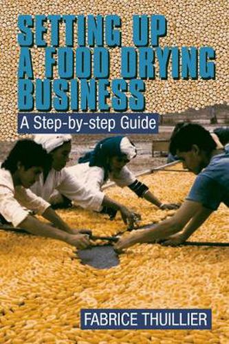 Cover image for Setting Up a Food Drying Business: A Step by Step Guide