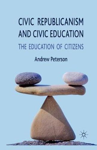 Cover image for Civic Republicanism and Civic Education: The Education of Citizens