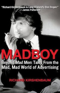 Cover image for Madboy: Beyond Mad Men: Tales from the Mad, Mad World of Advertising