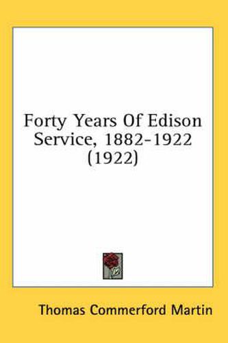 Forty Years of Edison Service, 1882-1922 (1922)