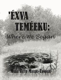 Cover image for Exva Temeeku: Where We Began