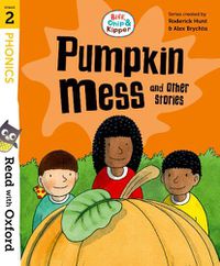 Cover image for Read with Oxford: Stage 2: Biff, Chip and Kipper: Pumpkin Mess and Other Stories