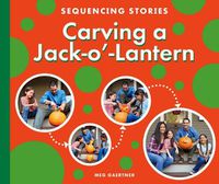 Cover image for Carving a Jack-O'-Lantern