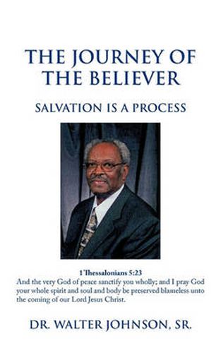 Cover image for The Journey Of The Believer: Salvation Is A Process