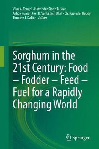 Cover image for Sorghum in the 21st Century: Food - Fodder - Feed - Fuel for a Rapidly Changing World