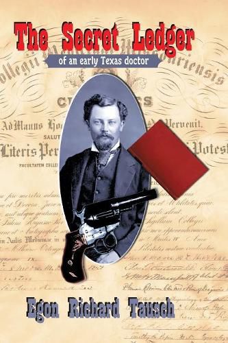 Cover image for The Secret Ledger of an Early Texas Doctor