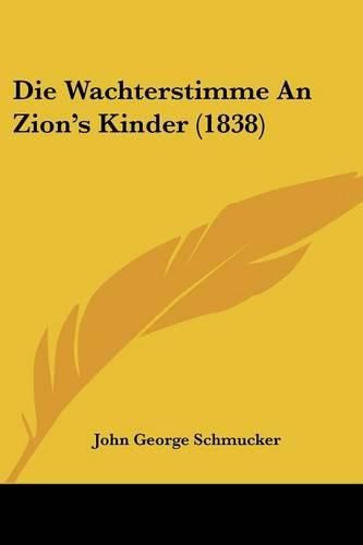 Cover image for Die Wachterstimme an Zion's Kinder (1838)