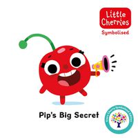 Cover image for Pip's Big Secret: Accessible Symbolised Edition