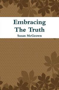 Cover image for Embracing The Truth