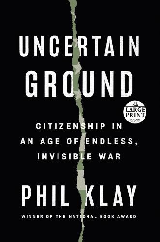 Uncertain Ground: Citizenship in an Age of Endless, Invisible War