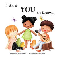 Cover image for I Want You to Know...