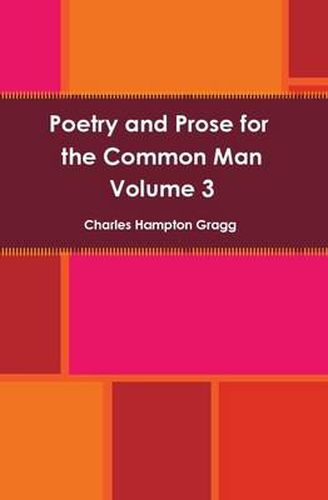 Poetry and Prose for the Common Man Volume 3