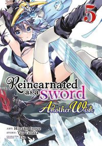 Cover image for Reincarnated as a Sword: Another Wish (Manga) Vol. 5