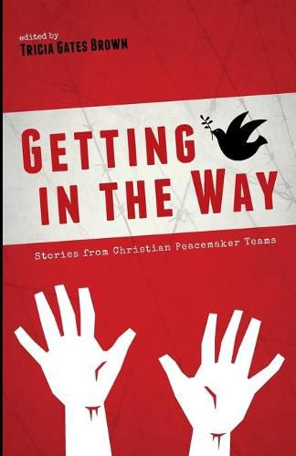 Getting in the Way: Stories from Christian Peacemaker Teams