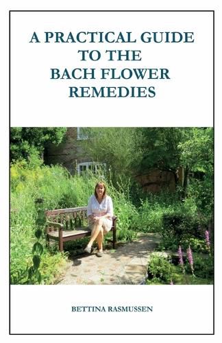 A Practical Guide to the Bach Flower Remedies