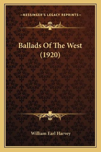 Cover image for Ballads of the West (1920)