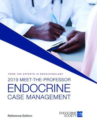 Cover image for 2019 Meet-the-Professor Endocrine Case Management: Reference Edition