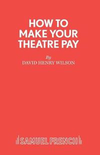 Cover image for How to Make Your Theatre Pay