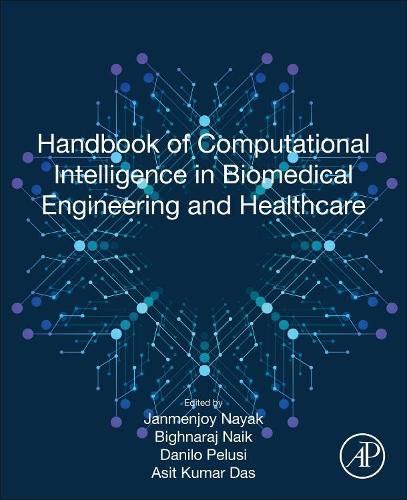 Cover image for Handbook of Computational Intelligence in Biomedical Engineering and Healthcare